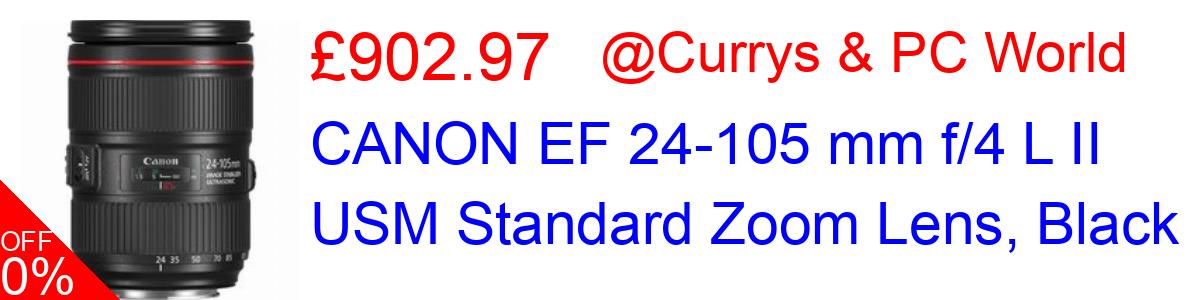 37% OFF, CANON EF 24-105 mm f/4 L II USM Standard Zoom Lens, Black £902.97@Currys & PC World
