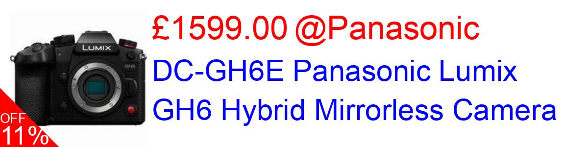 11% OFF, DC-GH6E Panasonic Lumix GH6 Hybrid Mirrorless Camera £1599.00@Panasonic
