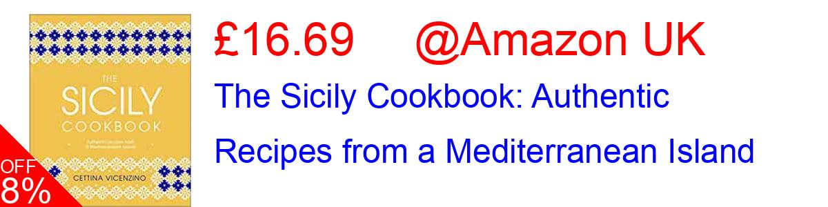 15% OFF, The Sicily Cookbook: Authentic Recipes from a Mediterranean Island £15.34@Amazon UK