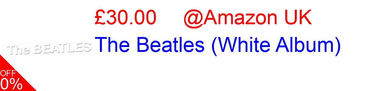 55% OFF, The Beatles (White Album) £9.00@Amazon UK