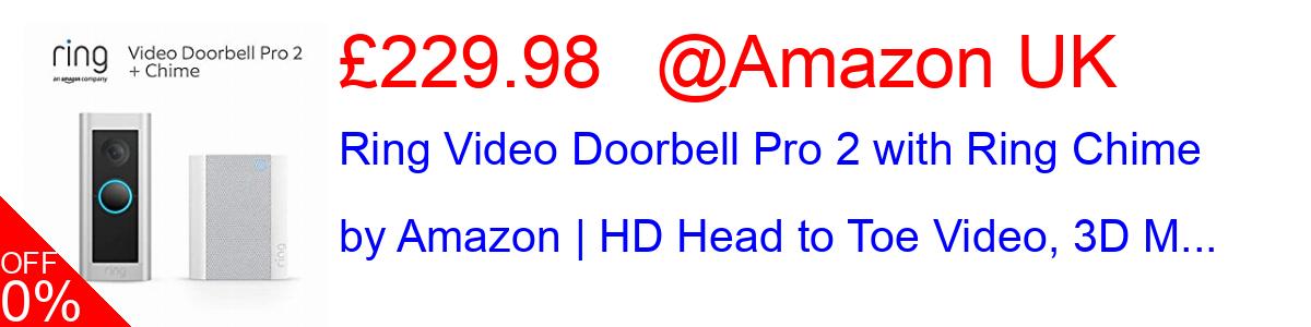 36% OFF, Ring Video Doorbell Pro 2 with Ring Chime by Amazon | HD Head to Toe Video, 3D M... £159.99@Amazon UK